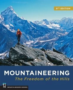 The Mountaineers Books Mountaineering: The Freedom Of The Hills