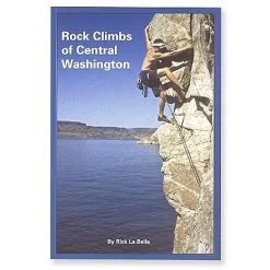 Rick La Belle Rock Climbs Of Central Washington -Freedom Camping Store 745996