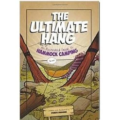 The Ultimate Hang An Illustrated Guide To Hammock Camping